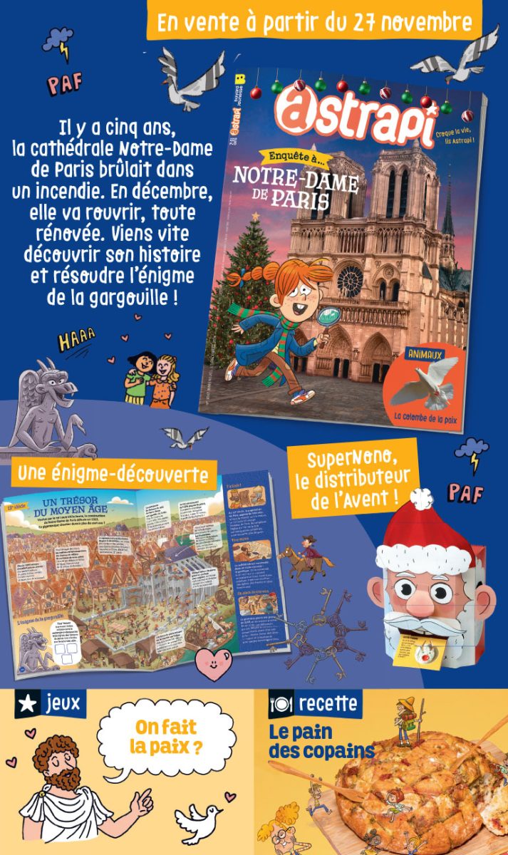 Sommaire du magazine Astrapi n° 1047 du 1er décembre 2024. Enquête à Notre-Dame.